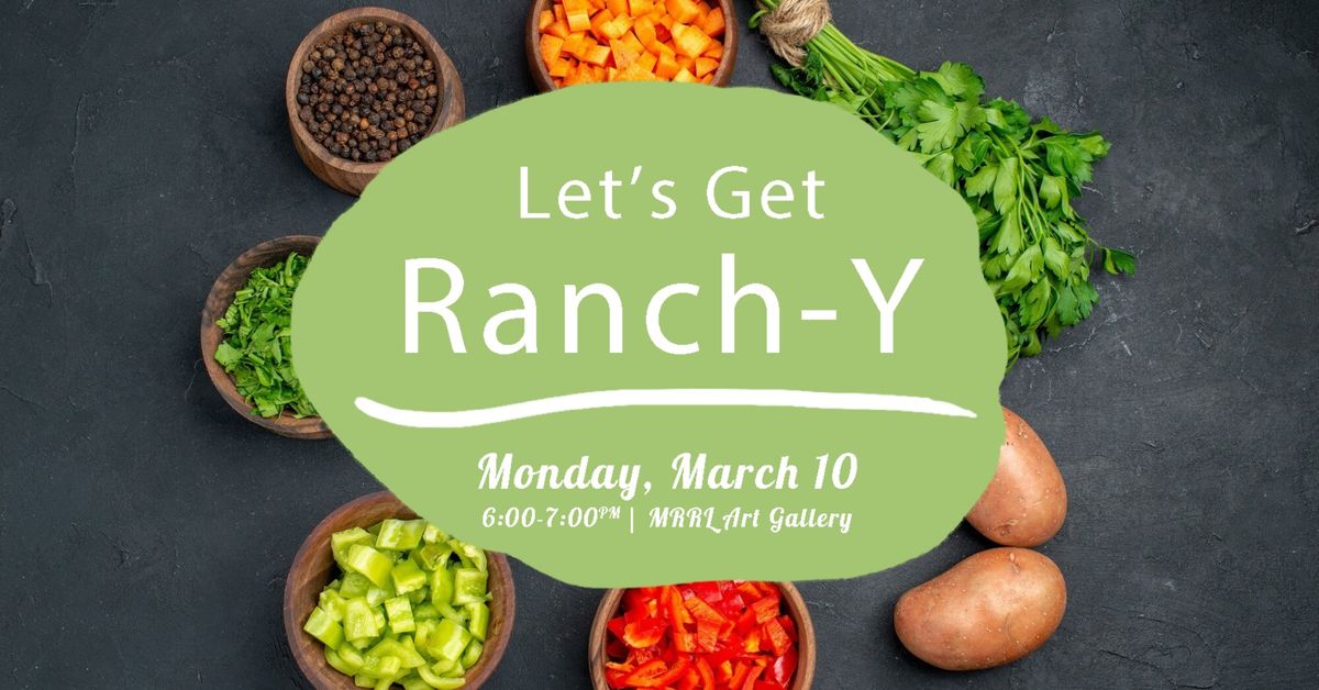 Let's Get Ranch-Y