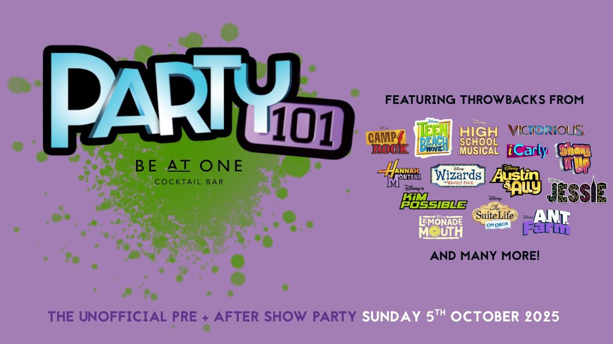PARTY 101 - THE UNOFFICIAL PRE AND AFTER SHOW PARTY @ BE AT ONE MANCHESTER