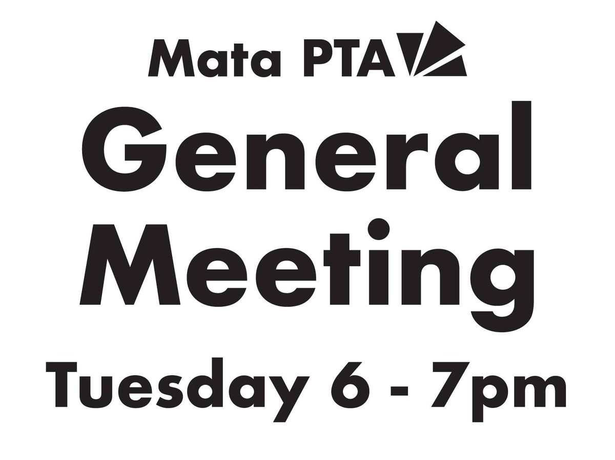 Mata PTA General Meeting