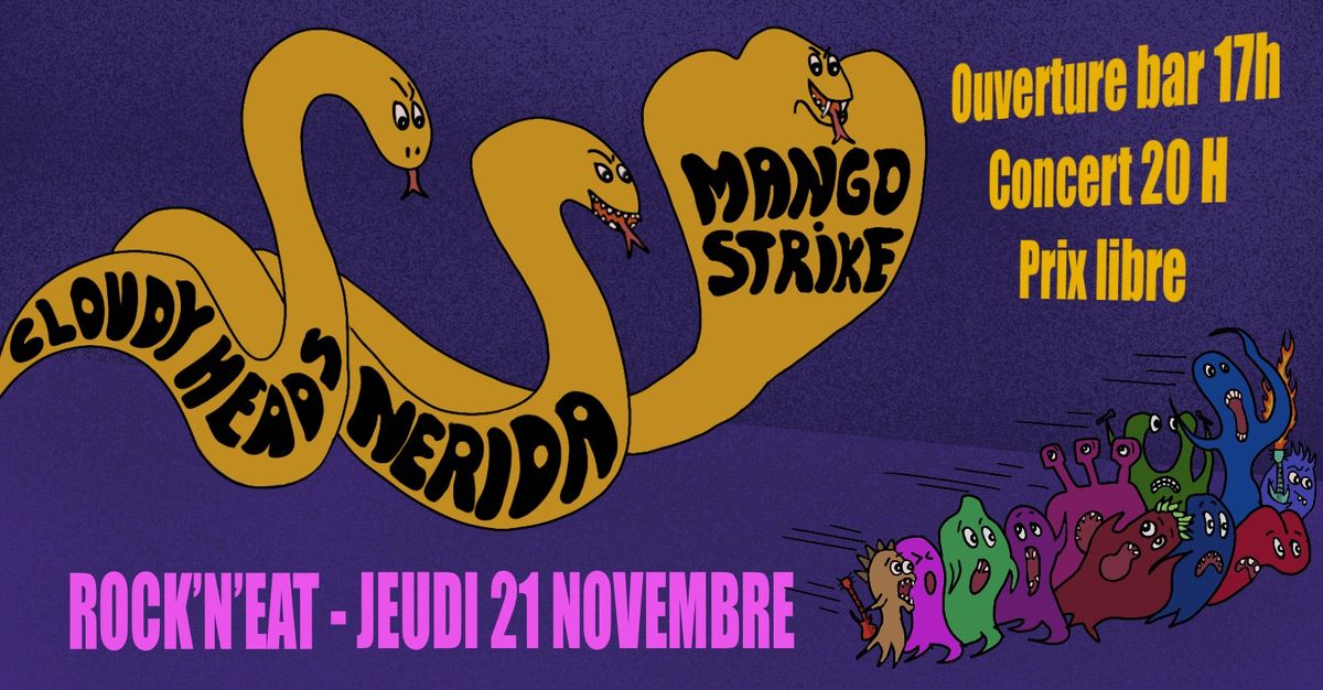 Mango Strike X Nerida X Cloudy Heads au Rock'N'Eat le 21 novembre