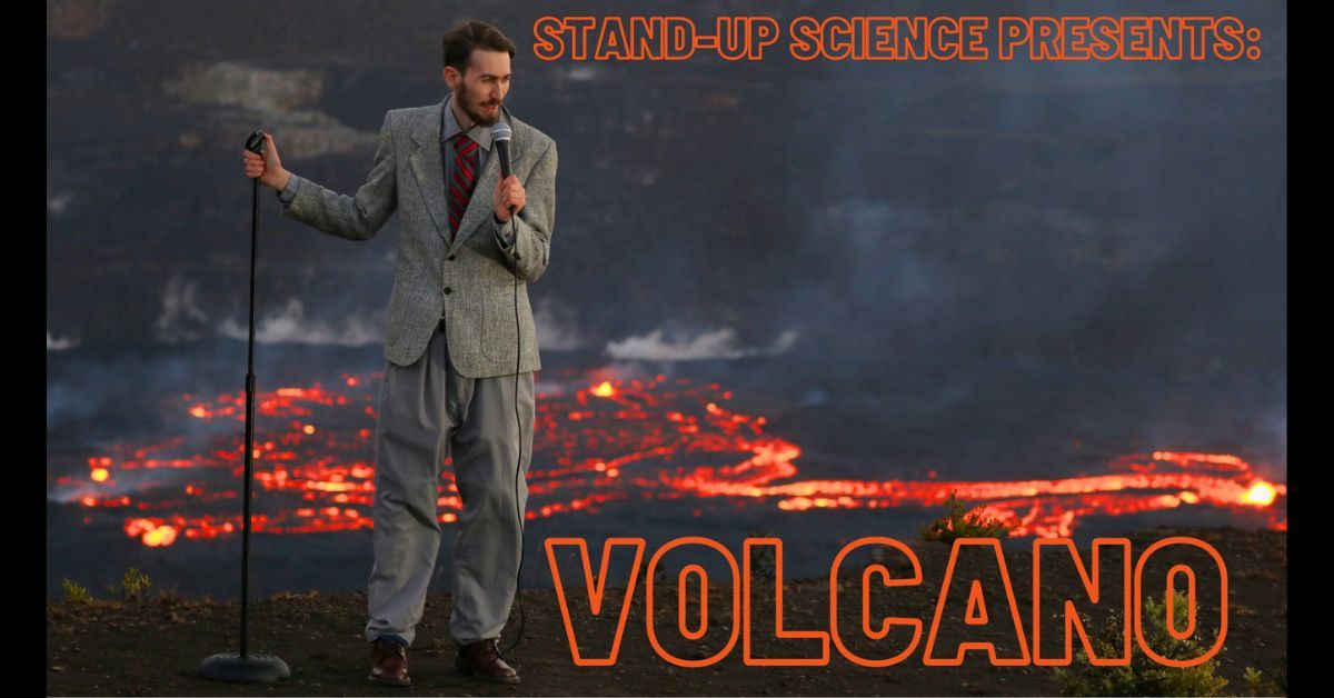 Ben Miller Stand-Up Science Presents: Volcano