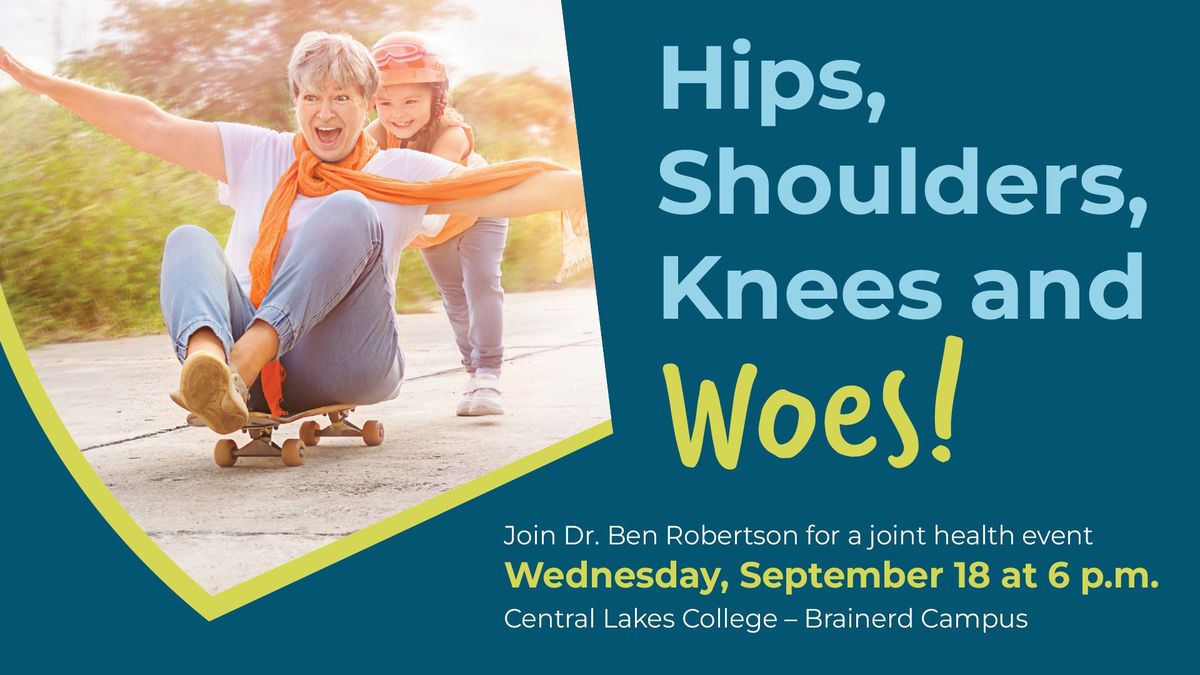 Hips, Shoulders, Knees and Woes!