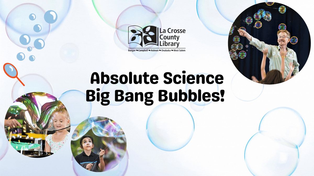Big Bang Bubbles! with Absolute Science