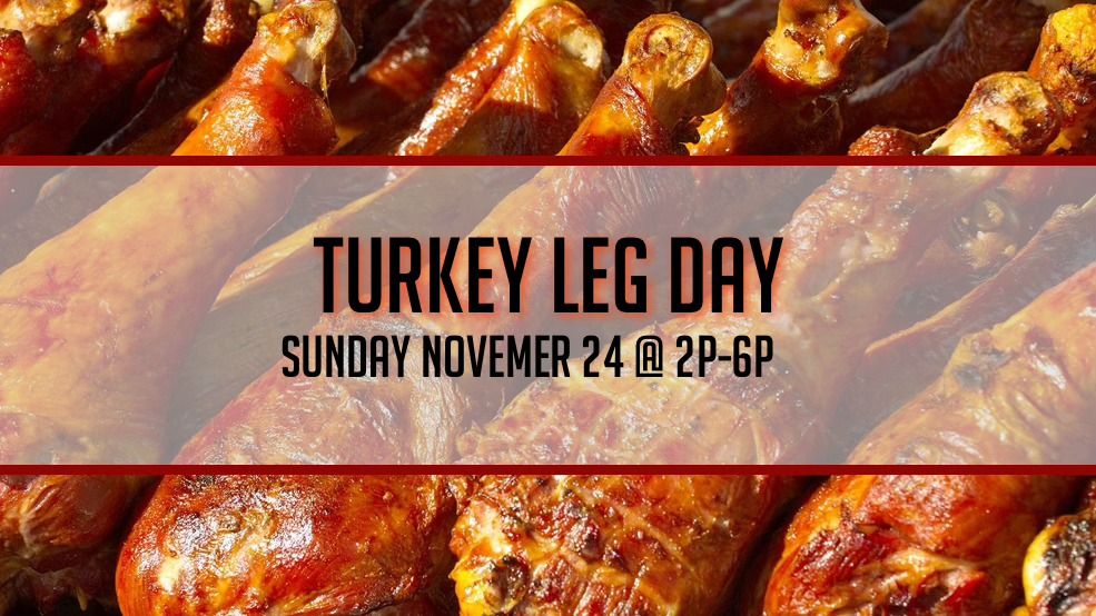 Save the Date: Turkey Leg Day