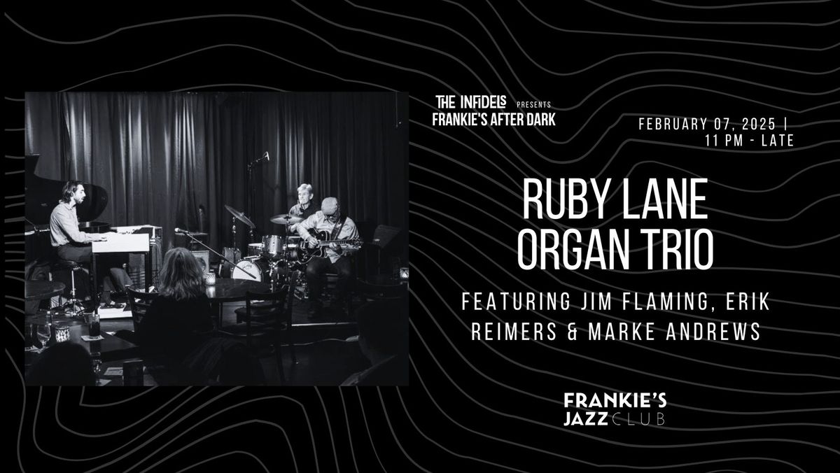 Infidels Jazz Presents: Ruby Lane Organ Trio at Frankie's After Dark