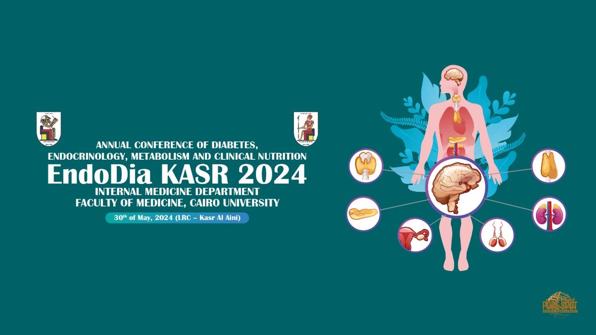Annual Conference of Diabetes, Endocrinology, Metabolism, and Clinical Nutrition - Endodia Kasr 2024