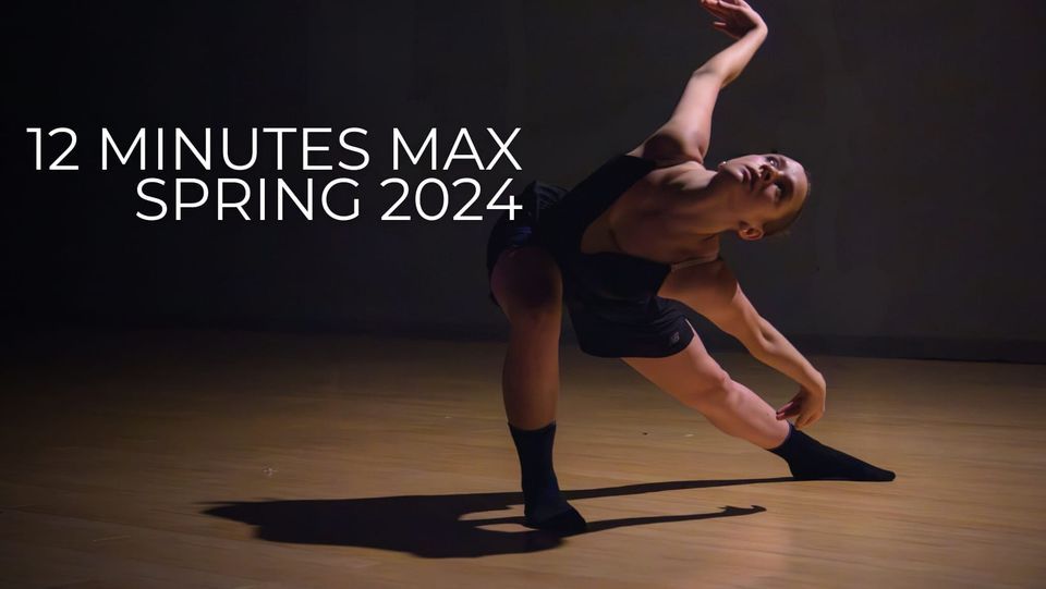 AUDITION: Spring 2024 12 Minutes Max Spokane