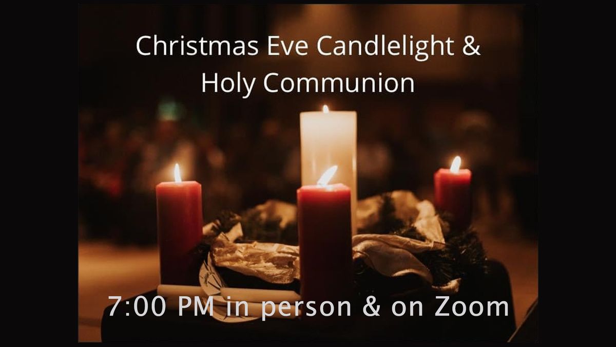 Christmas Eve Candlelight & Holy Communion