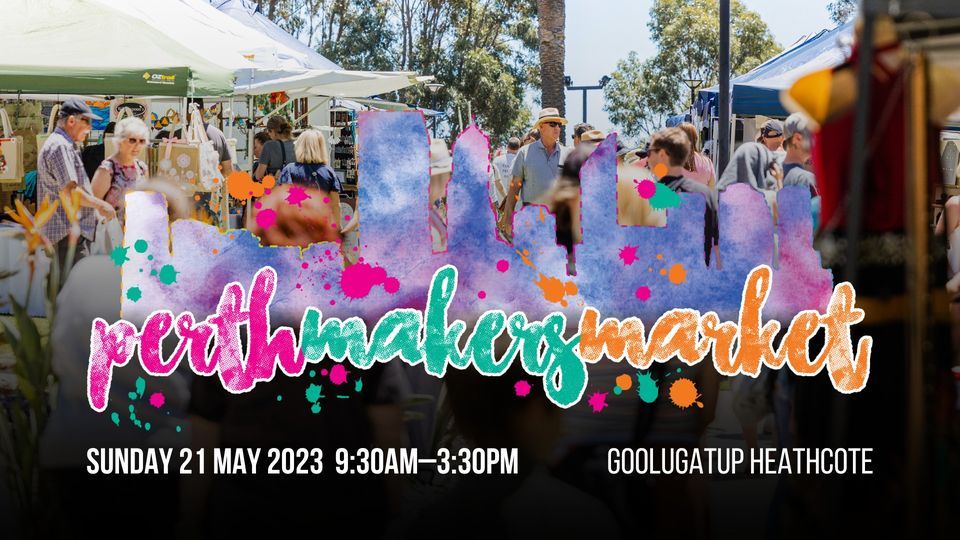 Perth Makers Market - May 21 2023