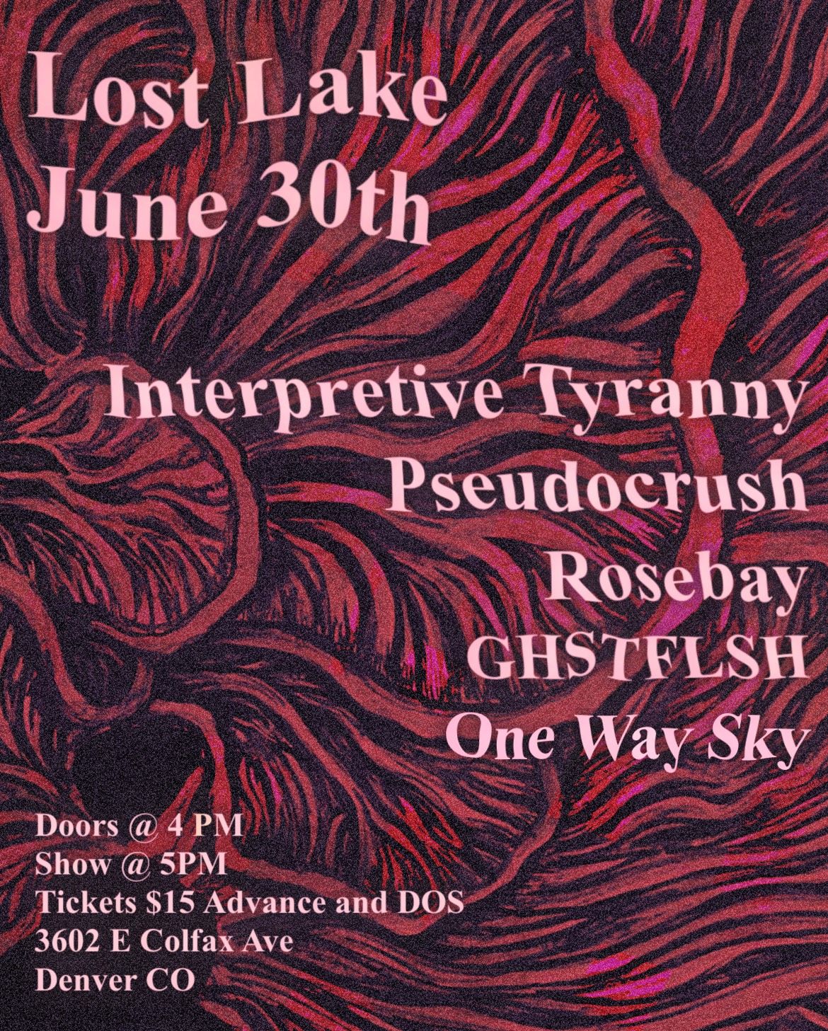 Interpretive Tyranny w\/ Pseudocrush, Rosebay, GHSTFLSH + One Way Sky