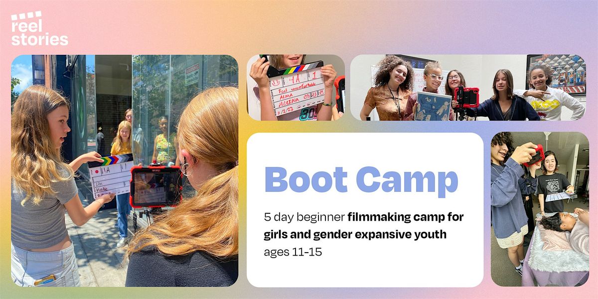 Reel Stories Filmmaking Boot Camp Summer 2026