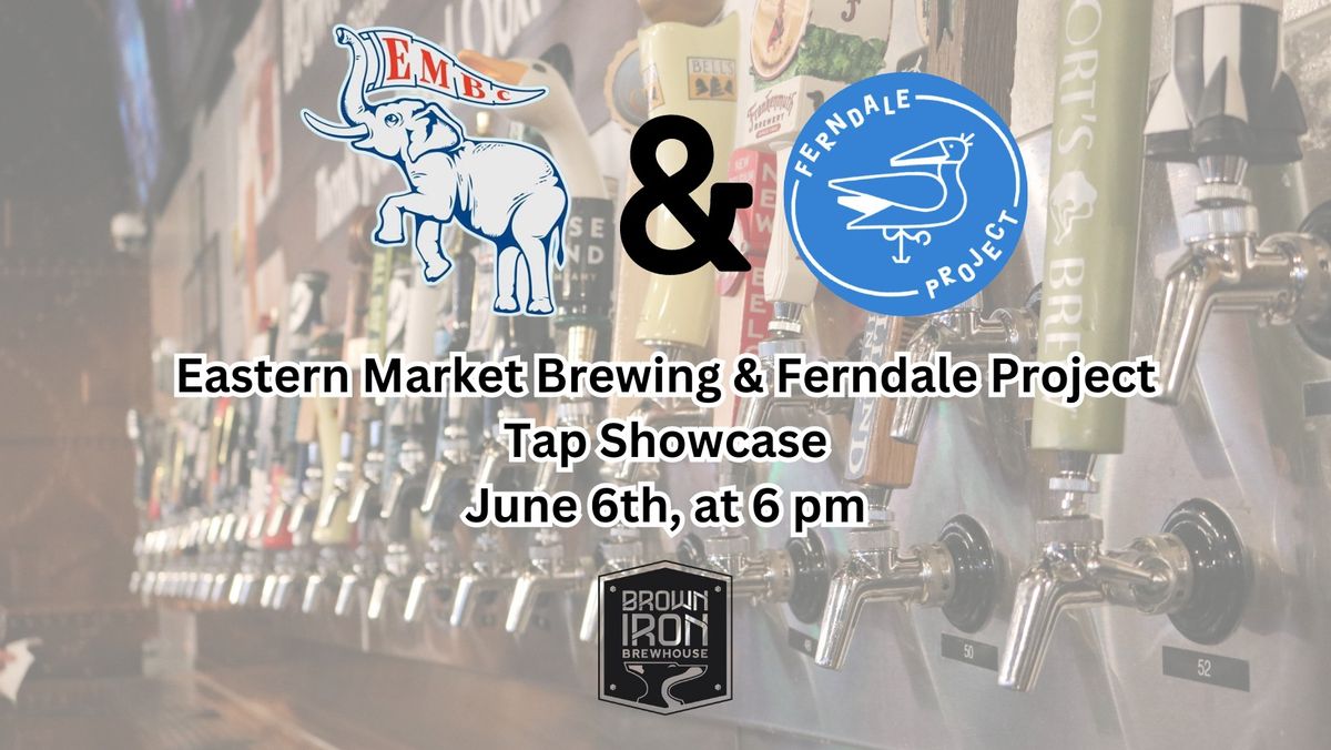 Eastern Market Brewing and Ferndale Project Tap Showcase