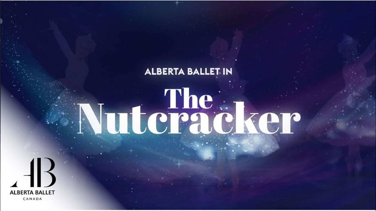 Alberta Ballet - The Nutcracker