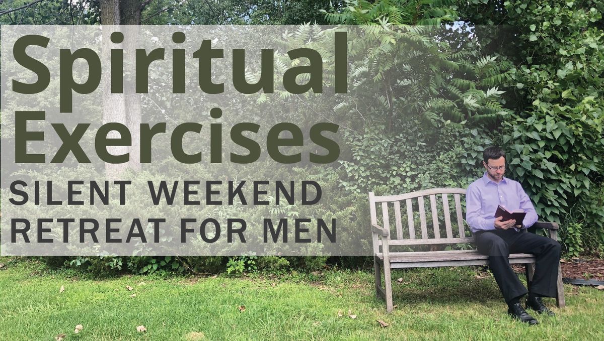 Spiritual Exercises Retreat for Men - Houston, TX