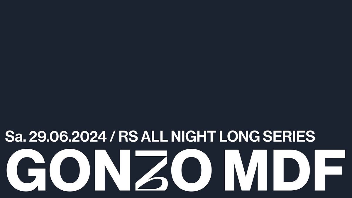 RS ALL NIGHT LONG SERIES pres. Gonzo MDF