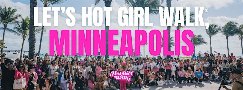 Hot Girl Walk\u00ae| Minneapolis | May 31