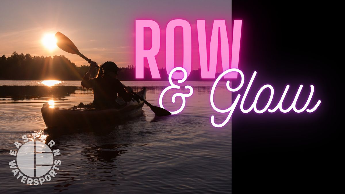 Row & Glow