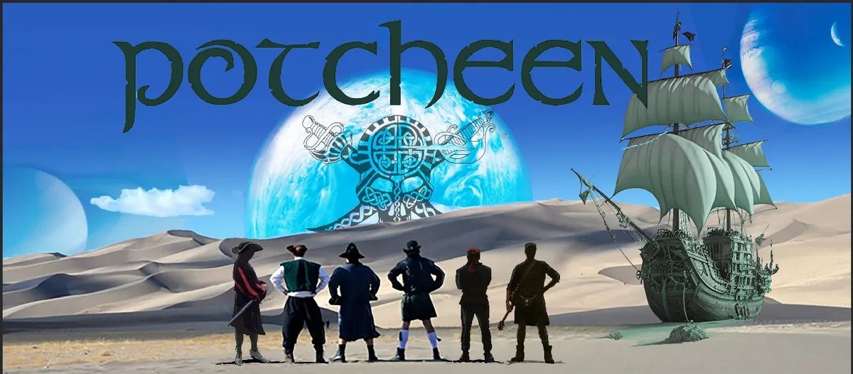 POTCHEEN--Celtic Pirate Punk-Folk         JOIN US for a St. Paddy's Weekend to Remember!