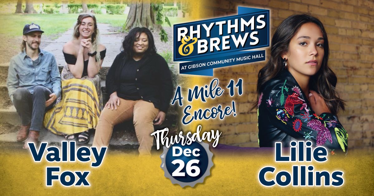 THURSDAY Rhythms & Brews: Valley Fox, Lilie Collins