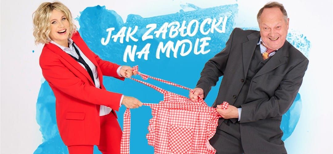 "Jak Zab\u0142ocki na mydle" - spektakl