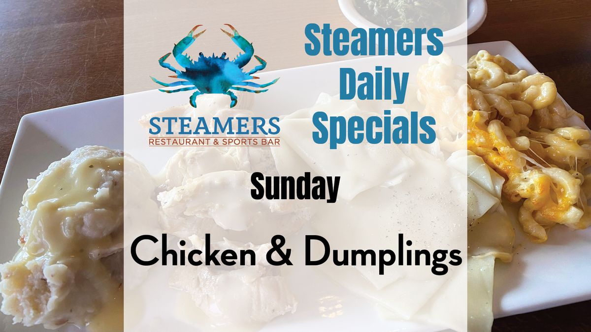 Chicken & Dumplings Sundays at Steamers!