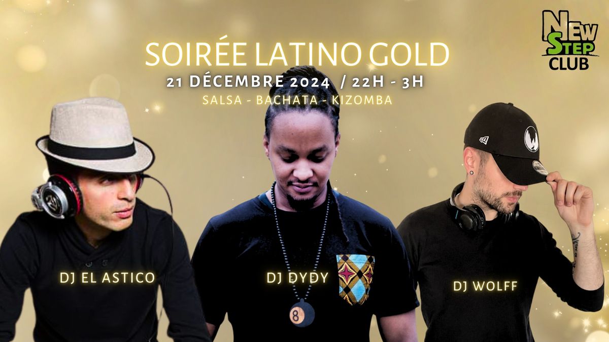 \ud83d\udca5Soire\u0301e Latino Gold\ud83d\udca53 salles 3 ambiances\ud83d\udca5