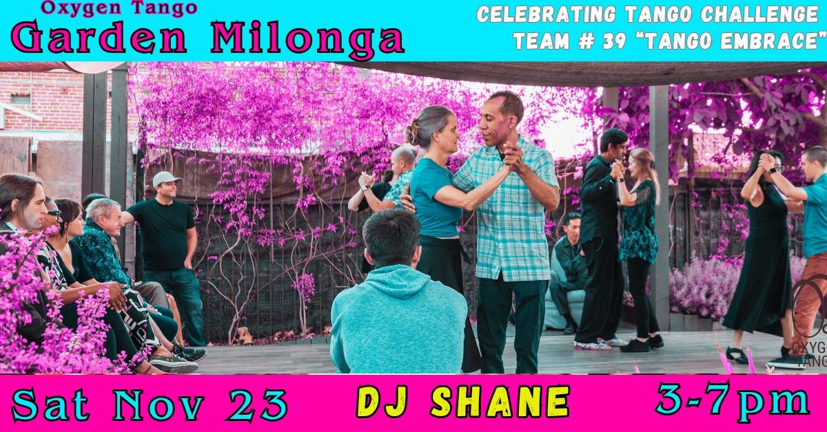 Garden Milonga + Tango Challenge #39 Graduation