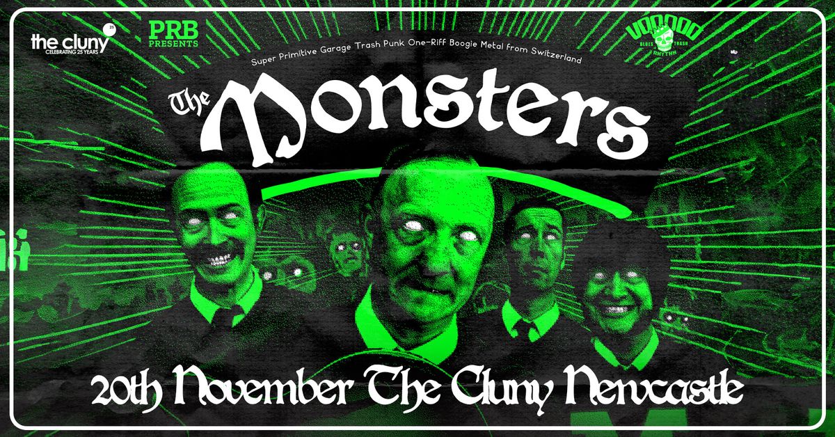 THE MONSTERS \/\/ The Cluny Newcastle