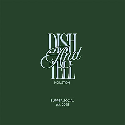 Dish and Tell HTX