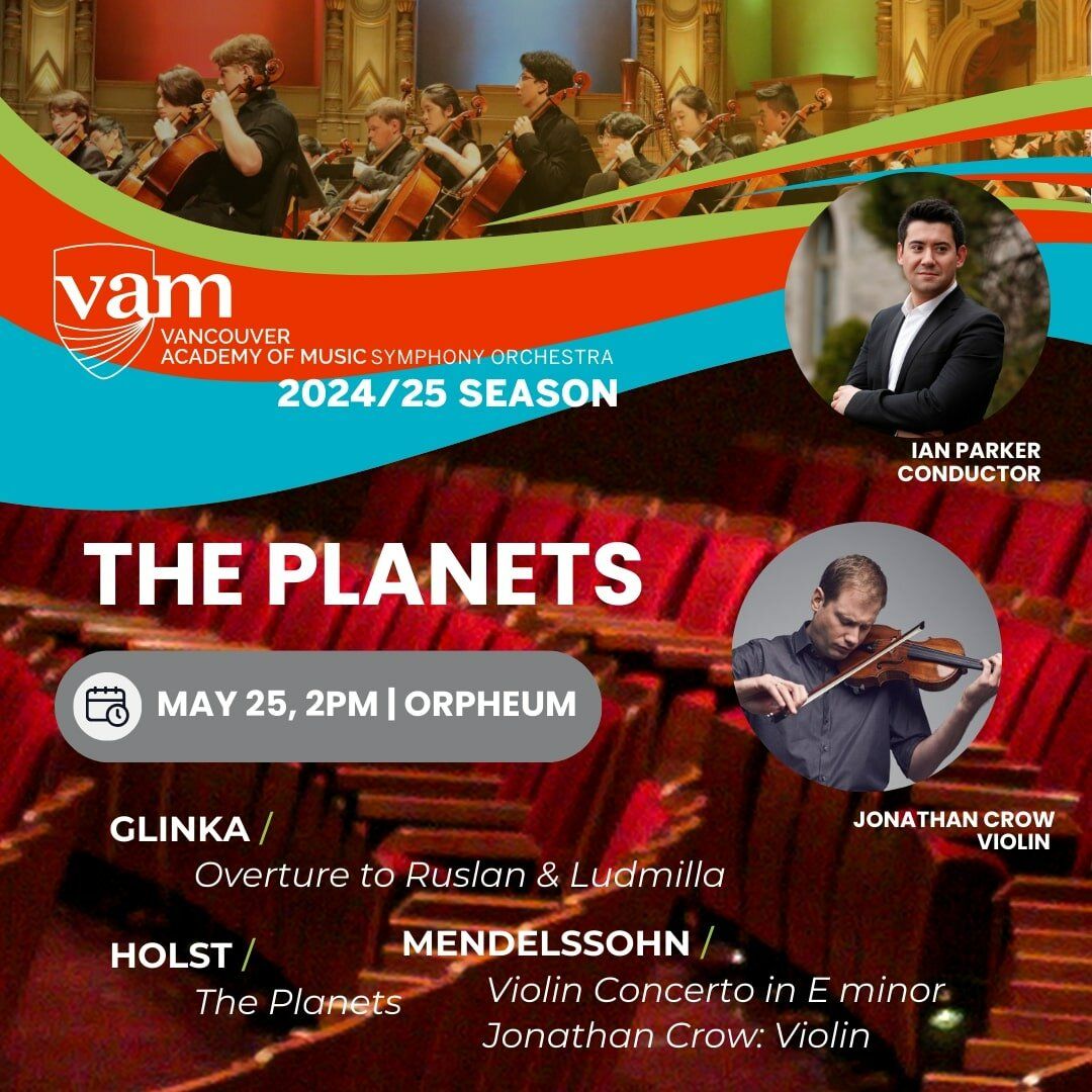 Vancouver Academy of Music Symphony Orchestra: Jonathan Crow - Holst's The Planets