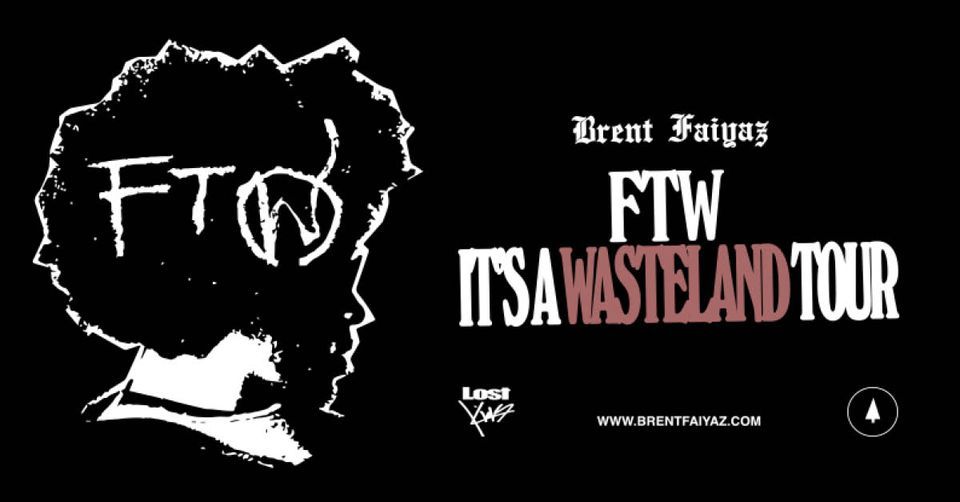 Brent Faiyaz: FTW It\u2019s A Wasteland Tour