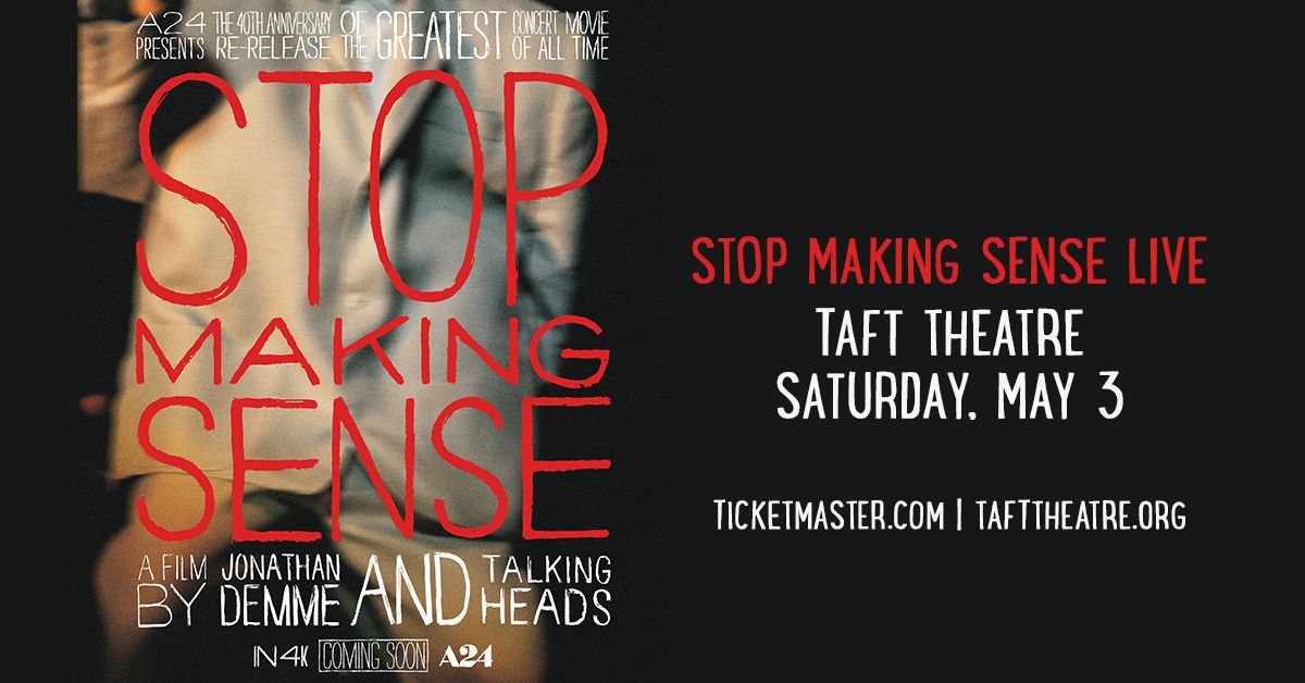 STOP MAKING SENSE: A Film by Jonathan Demme and Talking Heads Live Event hosted by Jerry Harrison