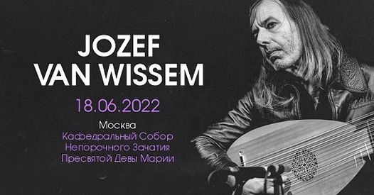 Jozef van Wissem - Moscow - 22.10.2021