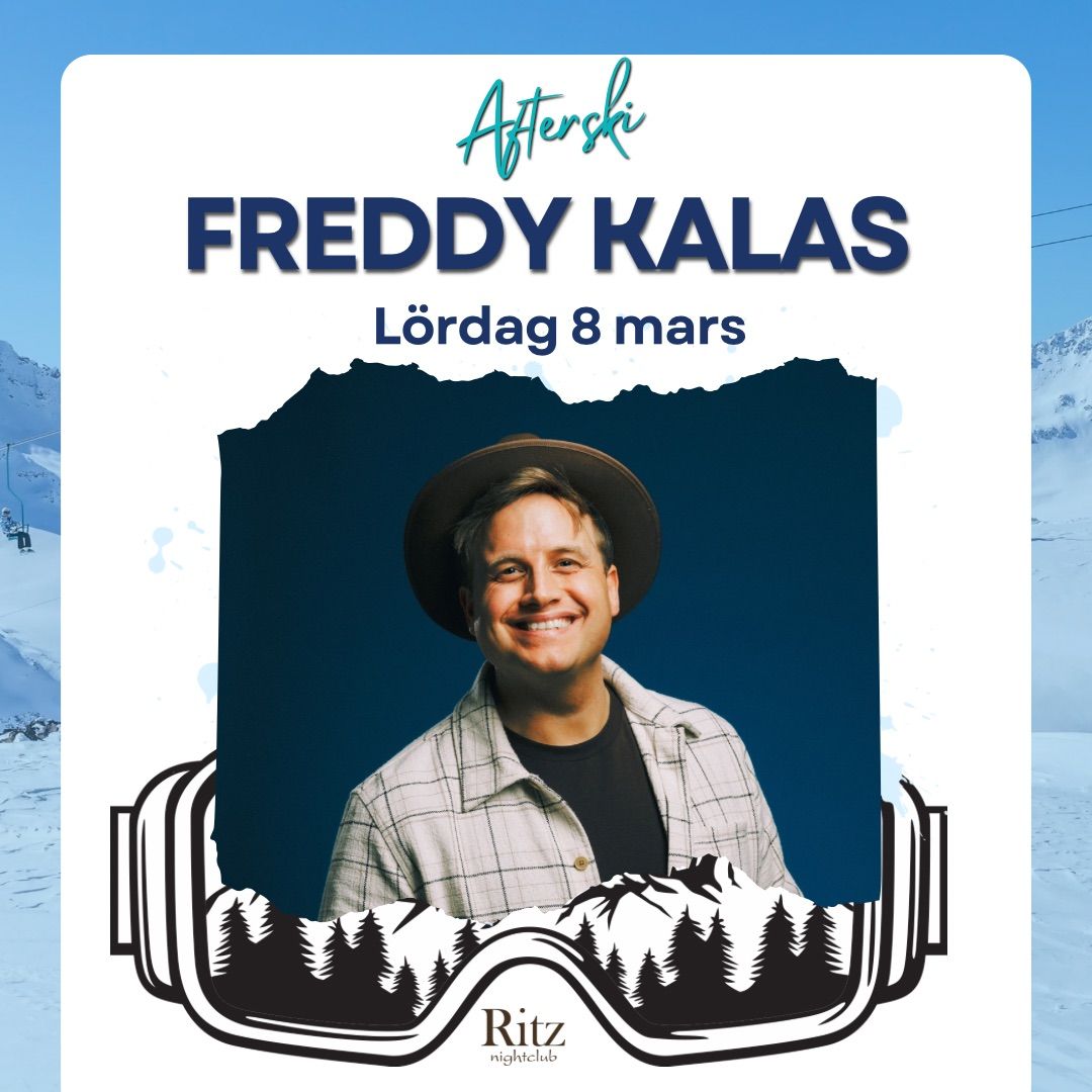 Afterski med Freddy Kalas! 8 Mars I Ritz