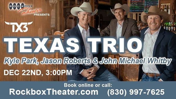 The Texas Trio with Kyle Park, Jason Roberts, and John Michael Whitby