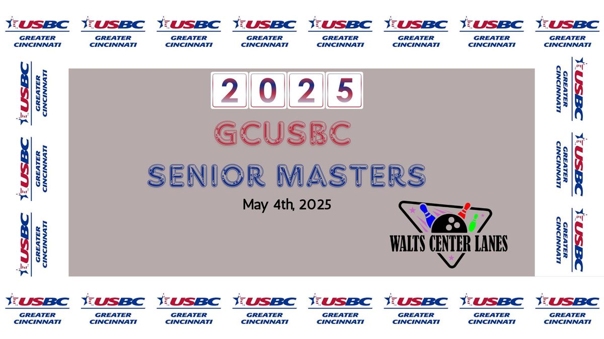 2025 GCUSBC Senior Masters 