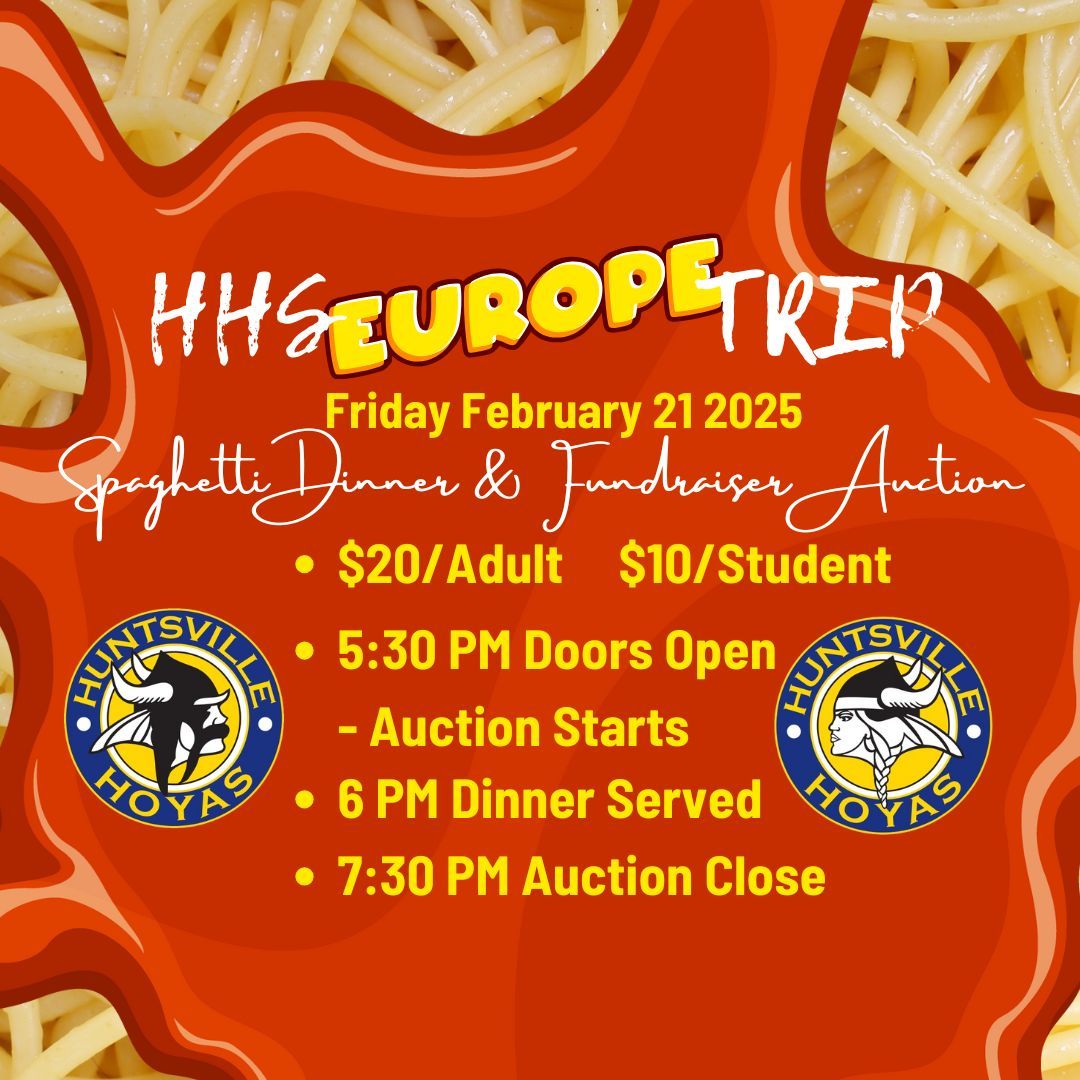 2025 Huntsville High School Europe Trip Spaghetti Dinner and Auction Fundraiser