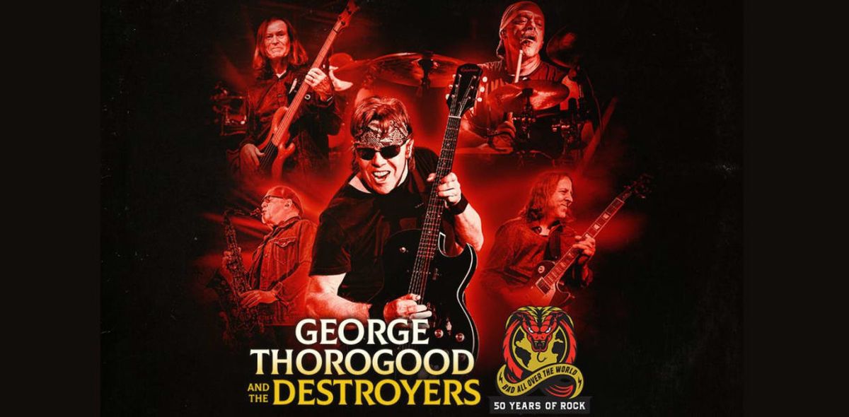 George Thorogood & The Destroyers (18+)