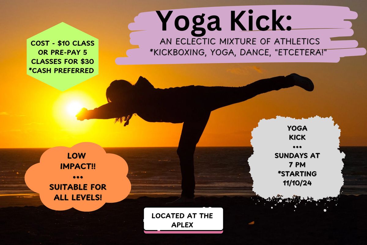 Come get your Yoga KICK 