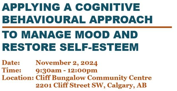 Applying a Cognitive Behavioural Approach to Manage Mood and Restore Self-Esteem