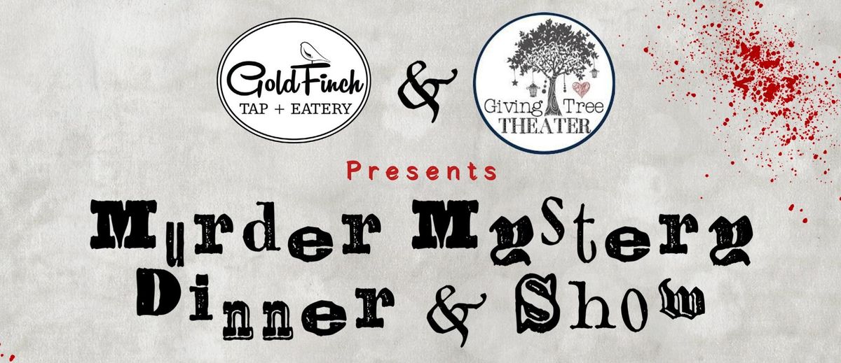 Murder Mystery Dinner & Show!