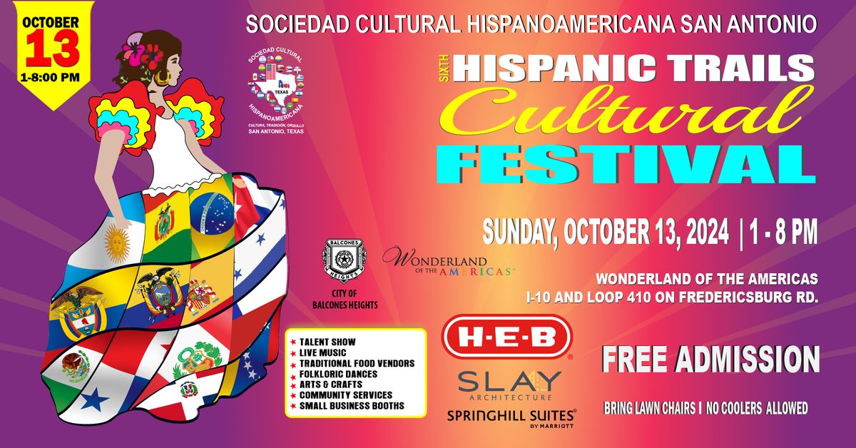 SIXTH HISPANIC TRAILS CULTURAL FESTIVAL 