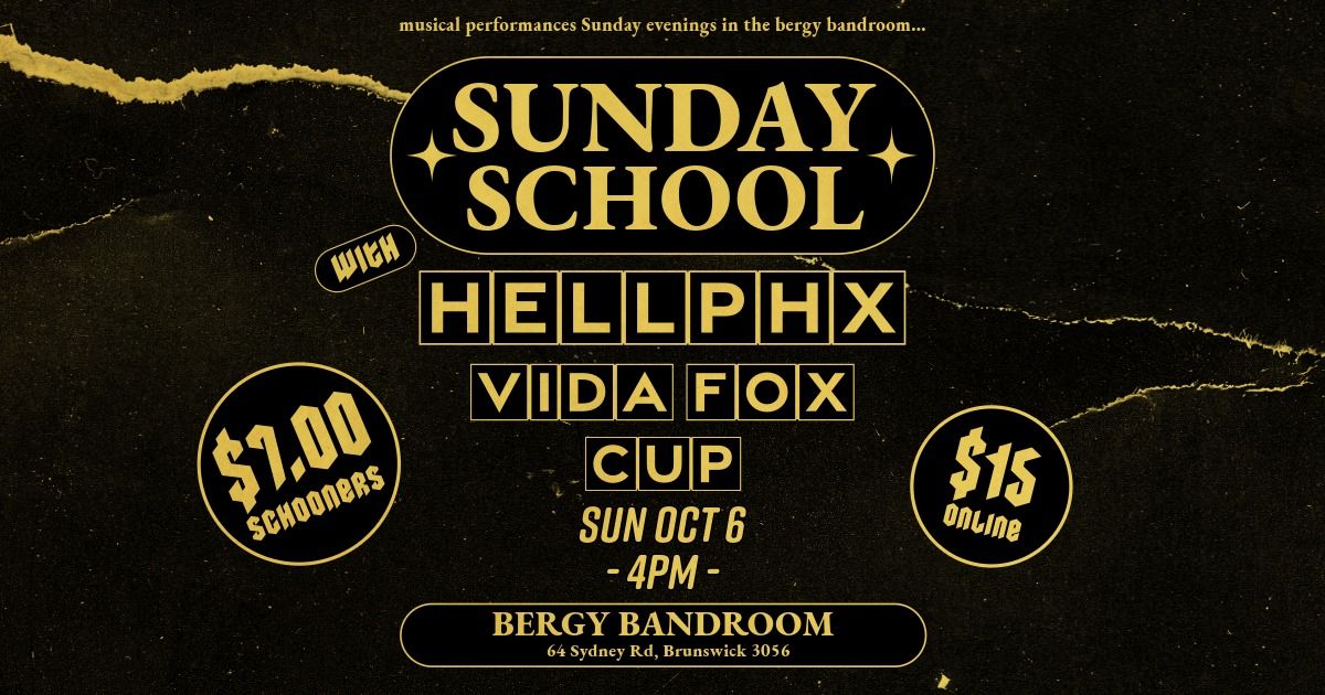 Sunday School: HELLPHX, Vida Fox, Cup 