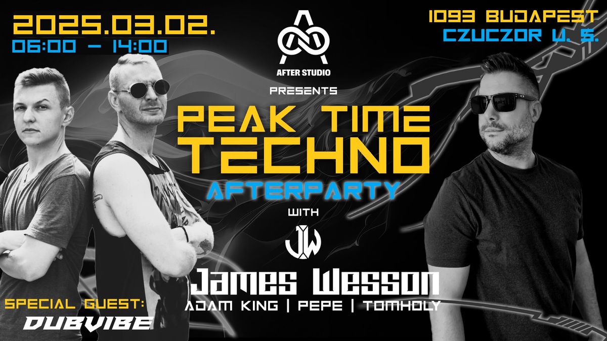 PEAK TIME TECHNO Afterparty  with James Wesson