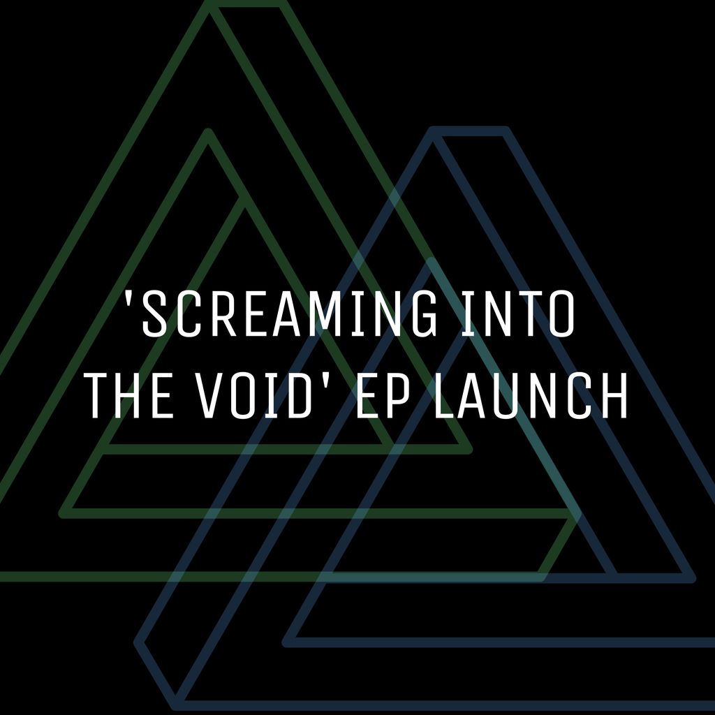 Sierra - 'Screaming Into The Void' EP Launch Night
