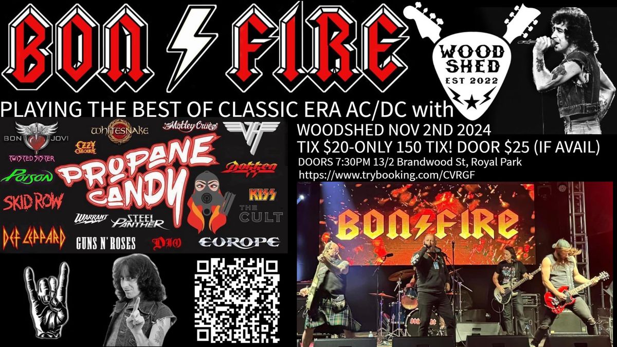 BONFIRE & PROPANE CANDY ROCK THE WOODSHED!