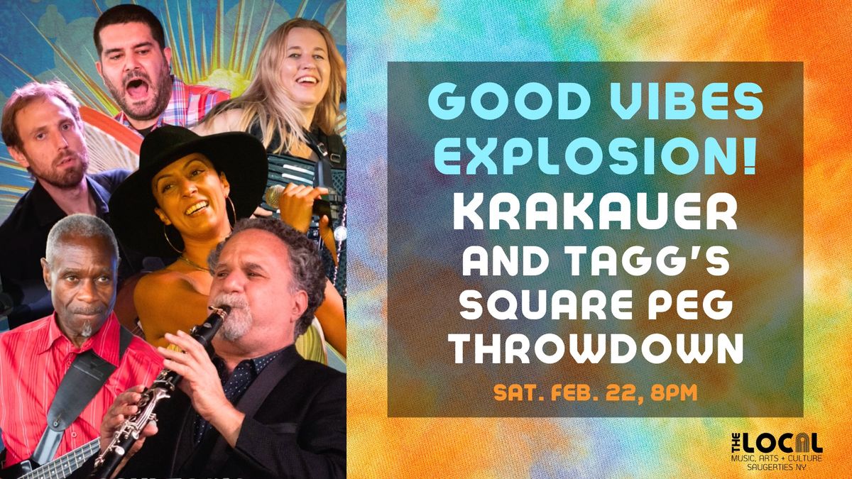 Good Vibes Explosion! Krakauer and Tagg's Square Peg Throwdown