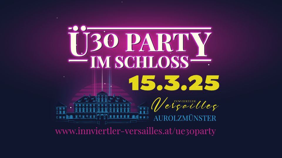 \u00dc30 Party im Schloss 2025