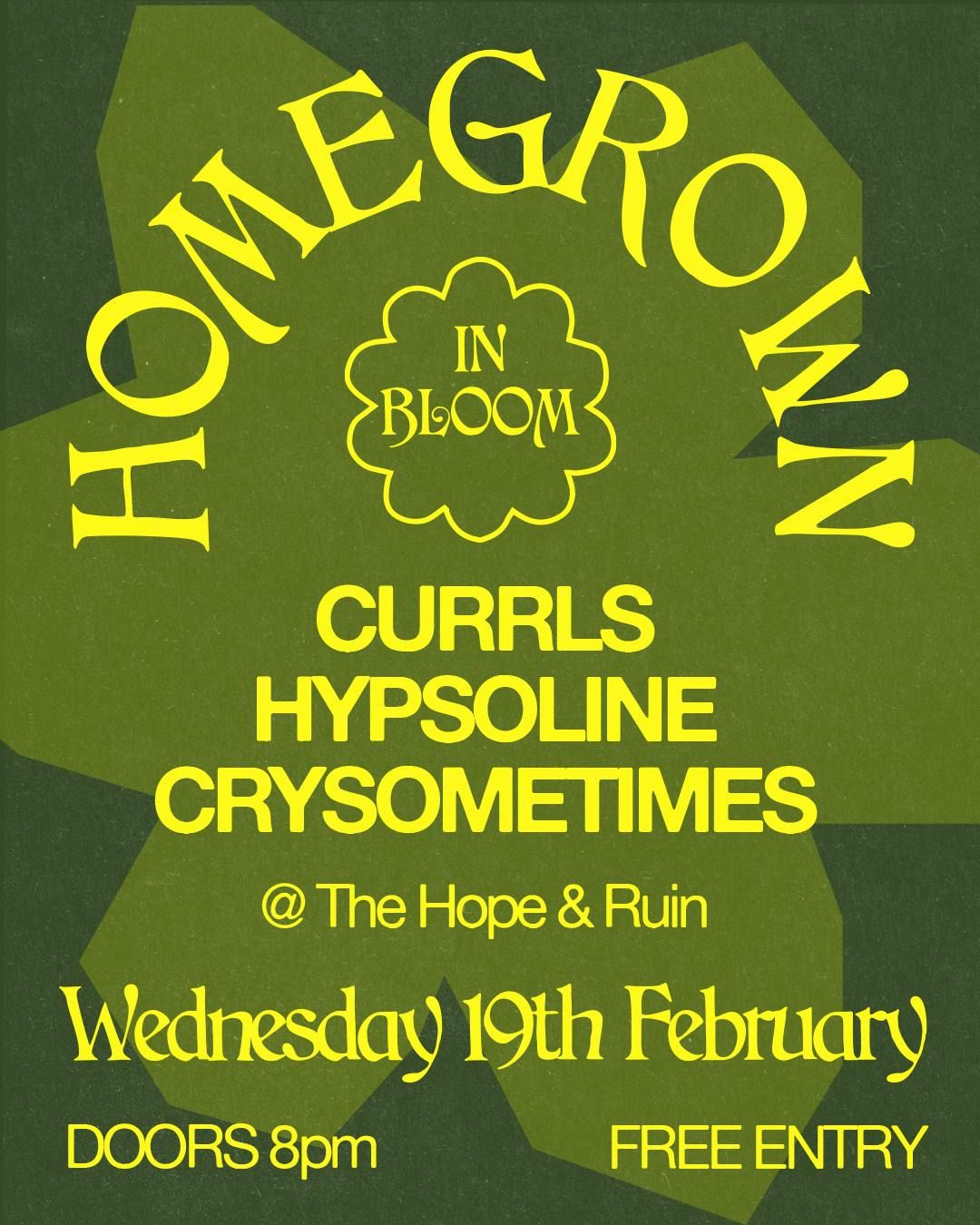 Homegrown In Bloom: Currls + Hypsoline + CrySometimes 