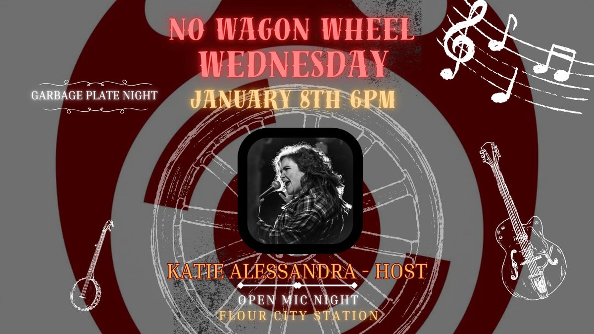 No Wagon Wheel Wednesday - Katie Alessandra - Flour City Station 